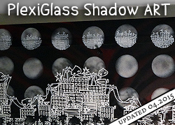 PlexiGlass Shadow Art